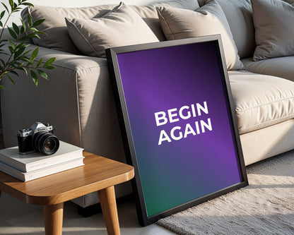 "Begin Again" Gradient Framed Poster – Framed Wall Art Poster - Image 3