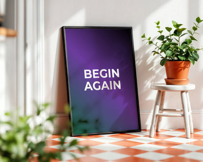 "Begin Again" Gradient Framed Poster – Framed Wall Art Poster - Image 1